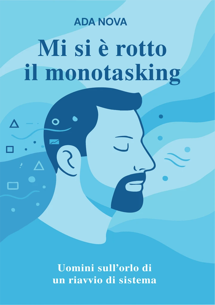 Mi si è rotto il monotasking