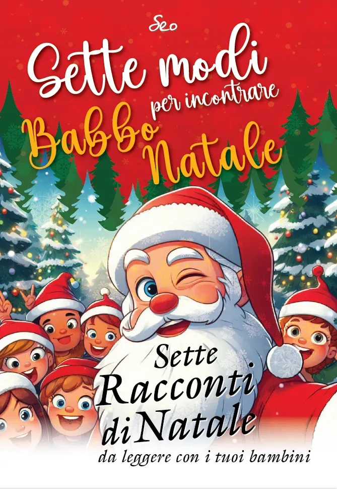Sette modi per incontrare Babbo Natale